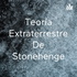 Teoría Extraterrestre De Stonehenge