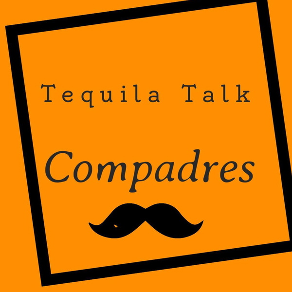 Artwork for Tequila Talk Compadres