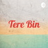Tere Bin