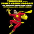 TERRIFICON presents: The Power Cosmic Podcast