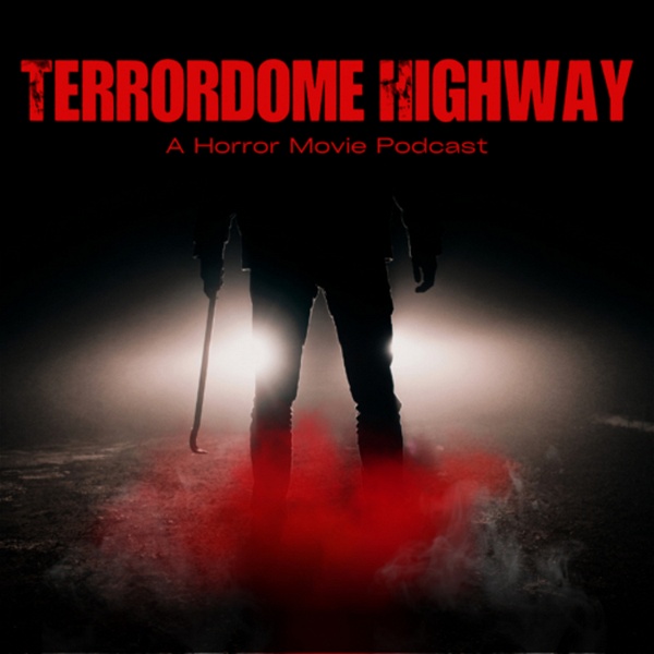 Artwork for Terrordome Highway: A Horror Movie Podcast