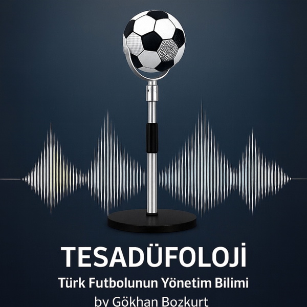 Artwork for TESADÜFOLOJİ: Türk Futbolunun Yönetim Bilimi