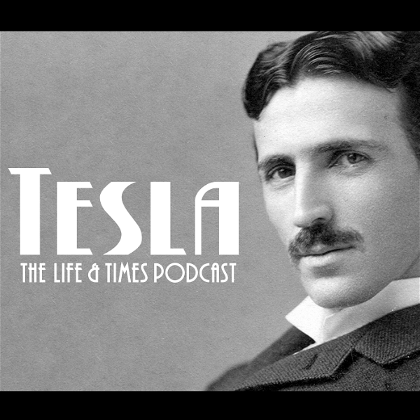 Artwork for Tesla: The Life and Times Podcast