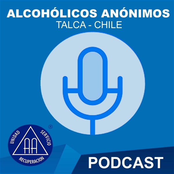 Artwork for TESTIMONIOS DE LA COMUNIDAD DE ALCOHÓLICOS ANÓNIMOS DESDE TALCA PARA EL MUNDO