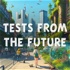 Tests From The Future