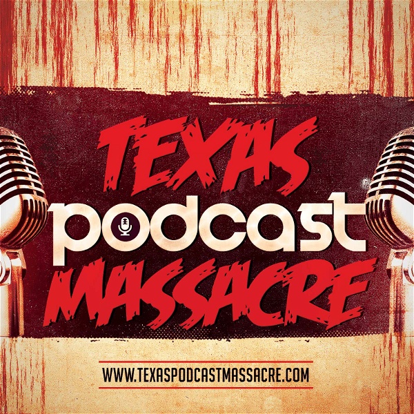 Artwork for Texas Podcast Massacre