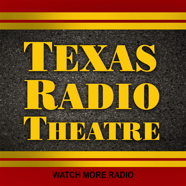 Artwork for Texas Radio Theatre