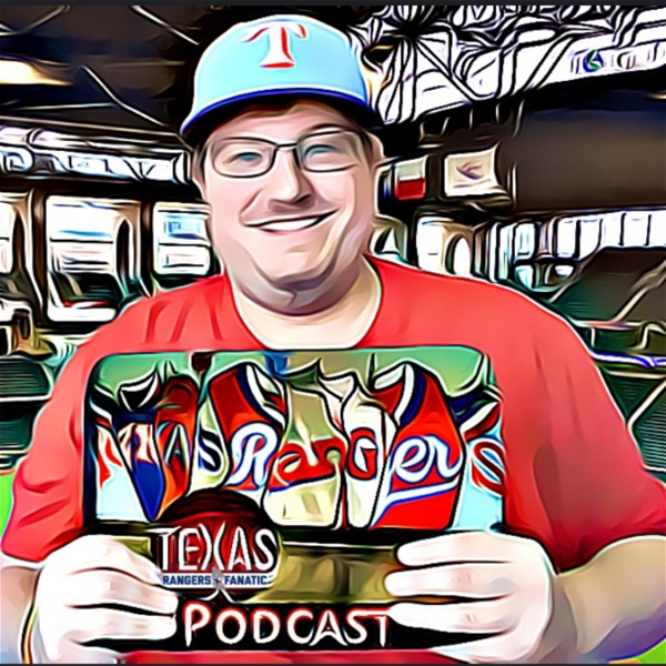 Artwork for Texas Rangers Fanatic Podcast