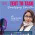 Text to Task: Simplifying Education