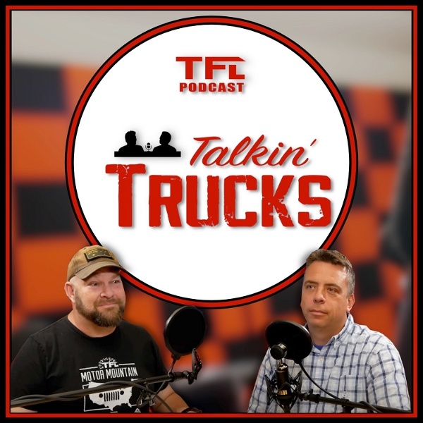Artwork for TFL Talkin' Trucks Podcast