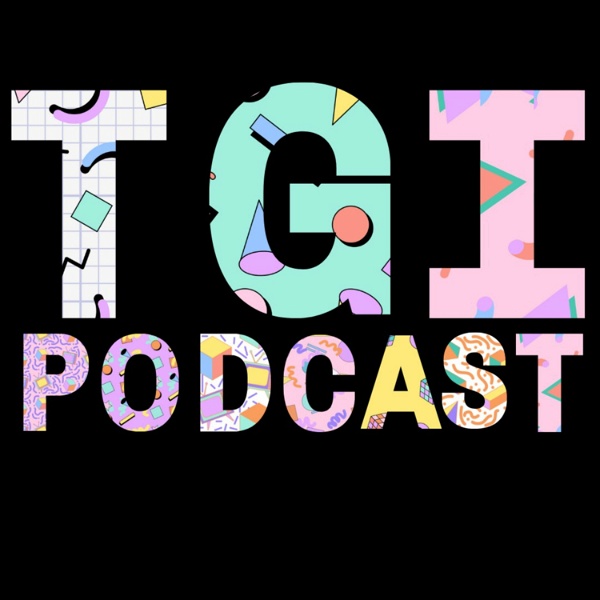 Artwork for TGI Podcast