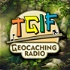 TGIF Geocaching Radio