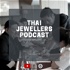 THAI JEWELLERS Podcast