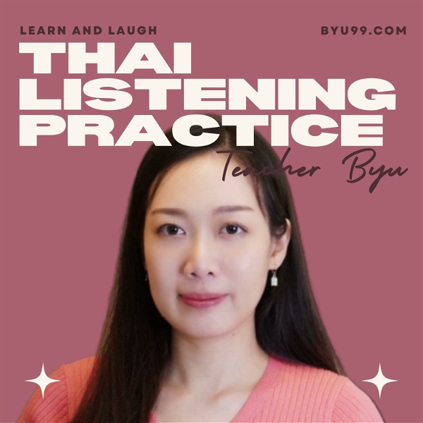 Artwork for Thai Listening Practice by Teacher Byu