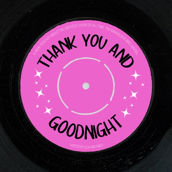 Artwork for Thank You and Goodnight!