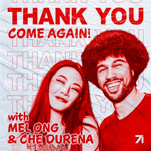 Artwork for Thank You Come Again with Melissa Ong & Che Durena