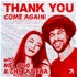 Thank You Come Again with Melissa Ong & Che Durena