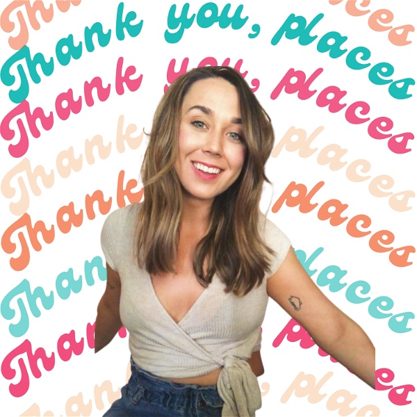 Artwork for Thank You, Places Podcast