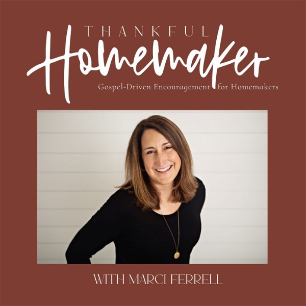 Artwork for Thankful Homemaker: A Christian Homemaking Podcast