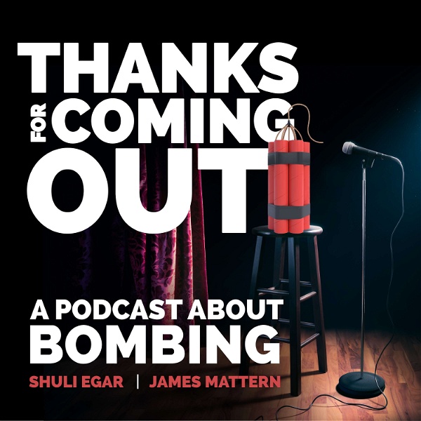 Artwork for THANKS FOR COMING OUT: A podcast about bombing
