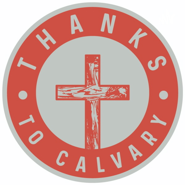 Artwork for Thanks to Calvary