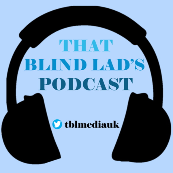 Artwork for That Blind Lads Podcast