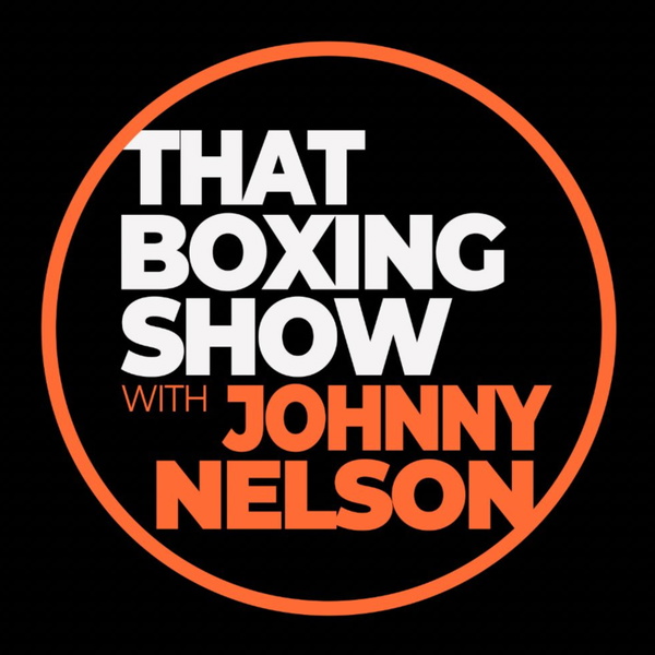 Artwork for That Boxing Show With Johnny Nelson