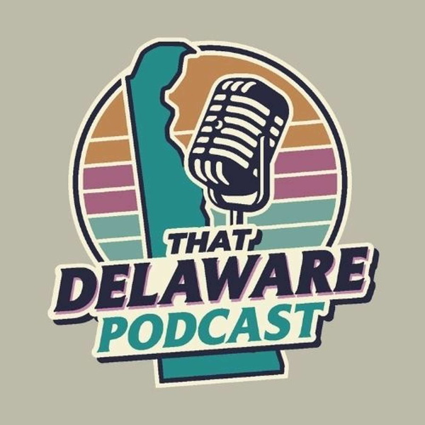 Artwork for That Delaware Podcast
