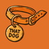That Dog