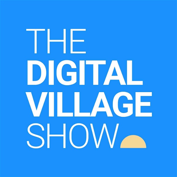 Artwork for The Digital Village Show
