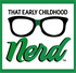 That Early Childhood Nerd