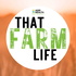 That Farm Life