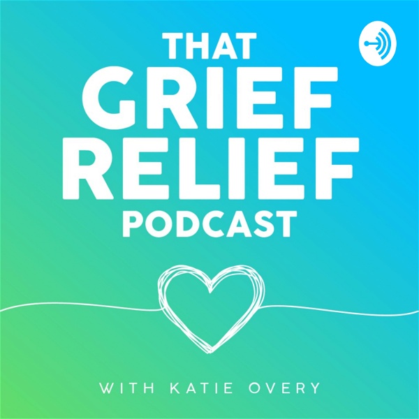 Artwork for That Grief Relief Podcast