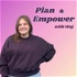 Plan & Empower