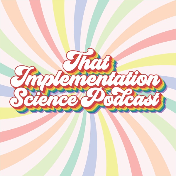 Artwork for That Implementation Science Podcast