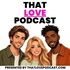 That Love Podcast
