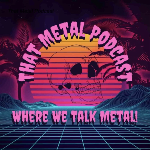 Artwork for That Metal Podcast