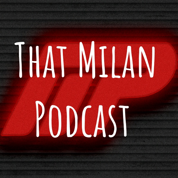 Artwork for That Milan Podcast