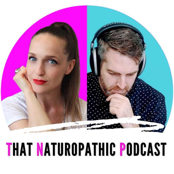 Artwork for That Naturopathic Podcast