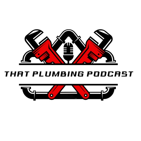 Artwork for That Plumbing Podcast