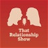 That Relationship Show