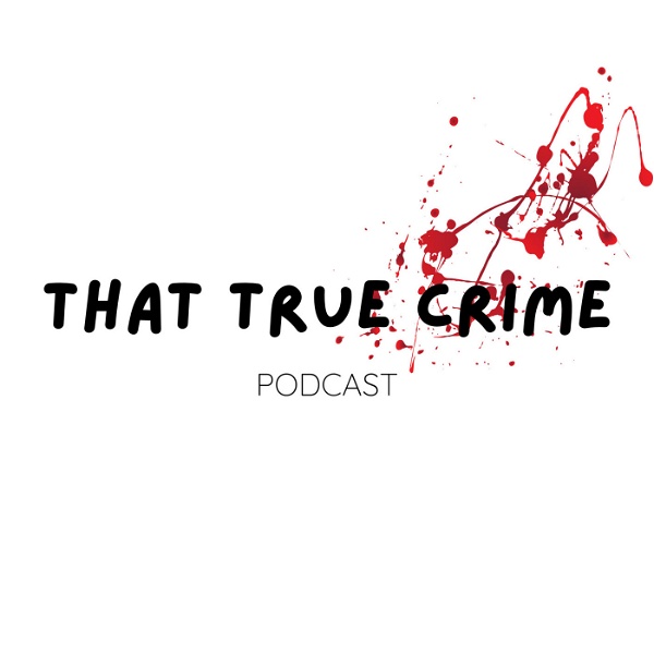 Artwork for That True Crime Podcast