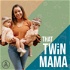 That Twin Mama Podcast