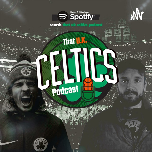 Artwork for That UK Celtics Podcast