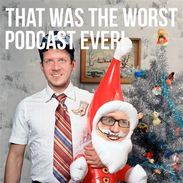 Artwork for That Was The Worst Podcast Ever: A Sufjan Stevens Podcast