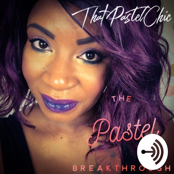 Artwork for ThatPastelChic: The Pastel Breakthrough