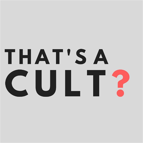 Artwork for That's a Cult?