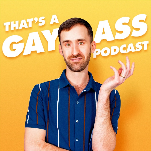 Artwork for That's A Gay Ass Podcast