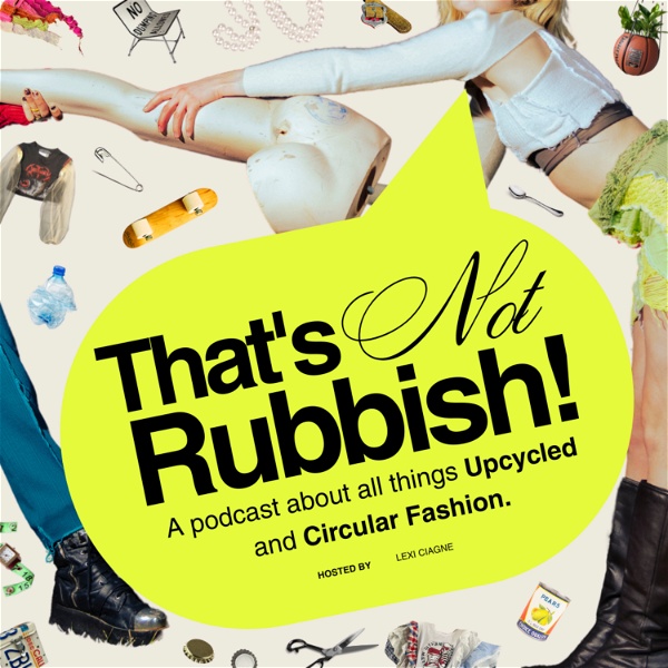 Artwork for That's Not Rubbish! Upcycled and Circular Fashion.
