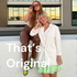 That's Original